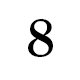 8